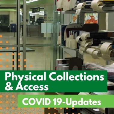 physical collections and access, covid-19 updates