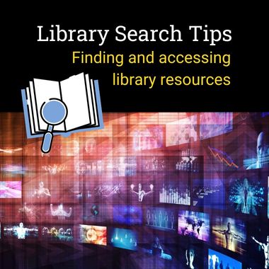 library search tips: finding and accessing library resources