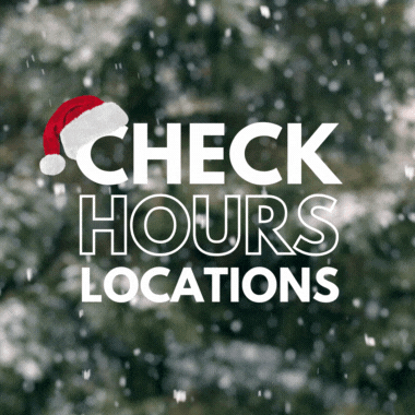 check our hours and locations