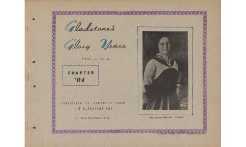 Cover of the Gladstone's Glory Years book including a black and white image of Gladstone teacher Miss Minnie Schooley.